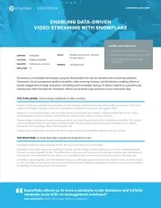 Enabling data-driven video streaming: A Snowflake Case Study 