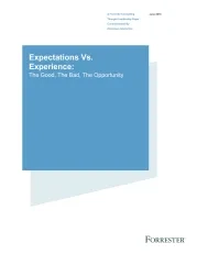 Expectations Vs. Experience: The Good, the Bad, the Opportunity 