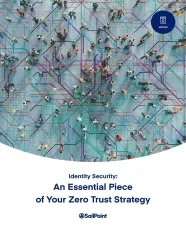 Identity Security: An Essential Piece of Your Zero Trust Strategy