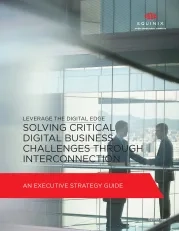Leverage the Digital Edge: Solving Critical Digital Business Challenges Through Interconnection 