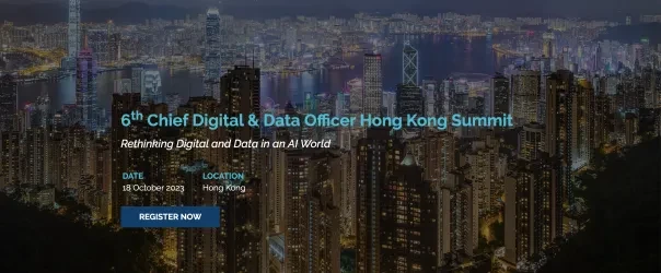 6th Chief Digital &amp; Data Officer Hong Kong Summit 