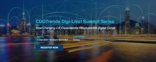 CDOTrends Digi-Live! Summit - How Changing CX Expectations Revolutionize Digital Cores 