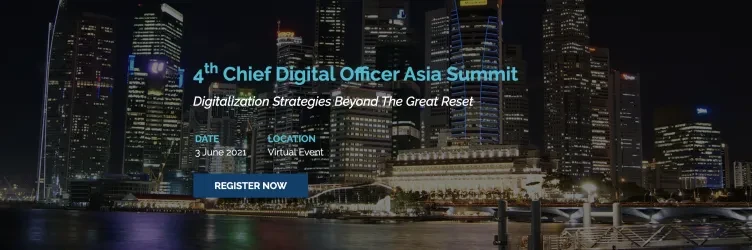 Chief Digital Officer Asia Summit - Singapore 2021 
