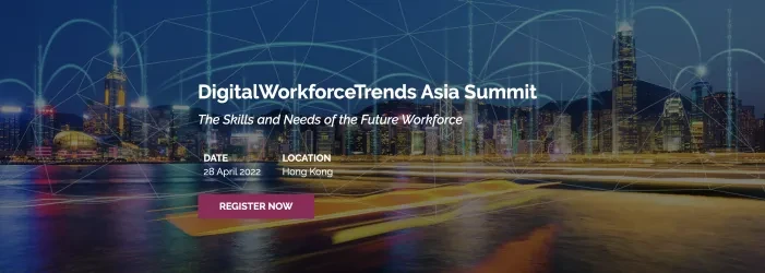 DigitalWorkforceTrends Asia Summit - Hong Kong 2022 