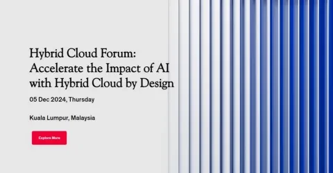 IBM Hybrid Cloud Forum Malaysia - Accelerate the Impact of AI with Hybrid Cloud by Design 