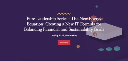 Pure Leadership Series - The New Energy Equation: Creating a New IT Formula for Balancing Financial and Sustainability Goals 