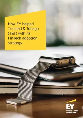 How EY Helped T&T With Fintech Adoption