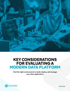 Key Considerations for Evaluating a Modern Data Platform 