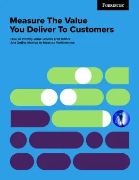 Measure the Value You Deliver To Customers