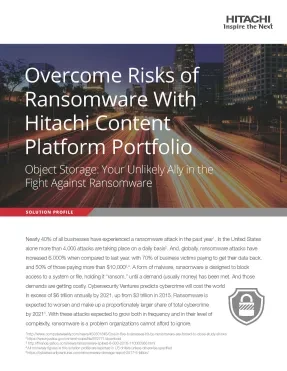 Overcome Risks of Ransomware With Hitachi Content Platform Portfolio