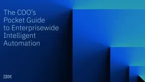 The COO’s Pocket Guide To Enterprisewide Intelligent Automation